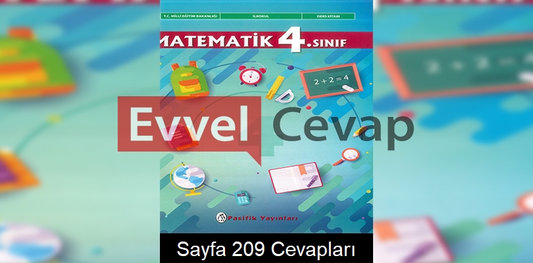 4. Sınıf Matematik Ders Kitabı Cevapları Pasifik Yayınları Sayfa 209 