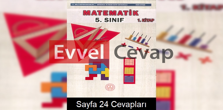 5. Sınıf Matematik Ders Kitabı Cevapları Meb Yayınları (1. Kitap) Sayfa 24 