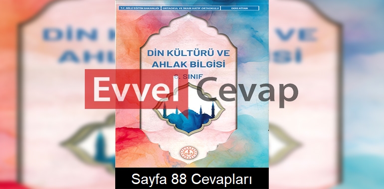 6. Sınıf Din Kültürü Ders Kitabı Cevapları Meb Sayfa 88 