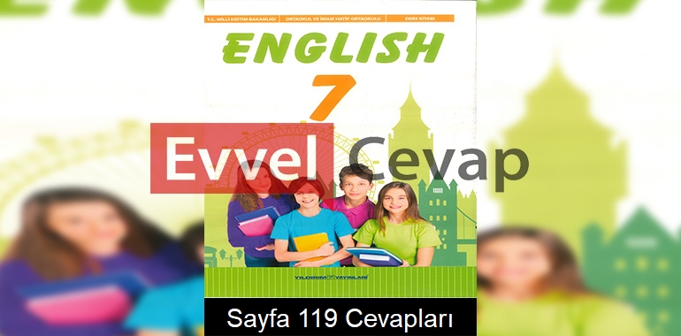 7. Sınıf İngilizce Ders Kitabı Cevapları Yıldırım Yayınları Sayfa 119 