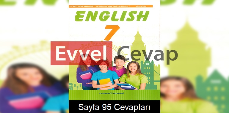 7. Sınıf İngilizce Ders Kitabı Cevapları Yıldırım Yayınları Sayfa 95 
