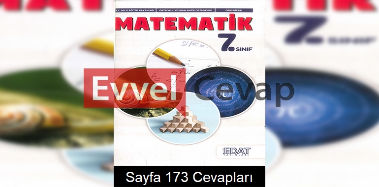 7. Sınıf Matematik Ders Kitabı Cevapları Edat Yayınları Sayfa 173