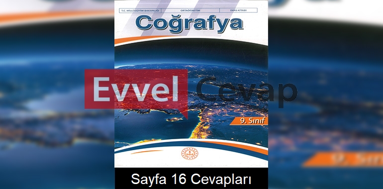 9. Sınıf Coğrafya Ders Kitabı Cevapları Meb Sayfa 16 