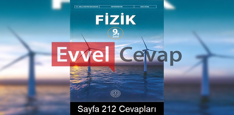 9. Sınıf Fizik Ders Kitabı Cevapları Meb Yayınları Sayfa 212