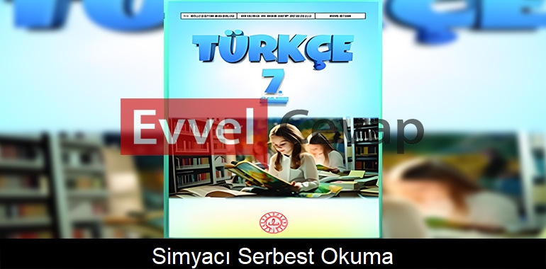 Simyacı Serbest Okuma Metni Etkinlik Cevapları (7. Sınıf Türkçe) 