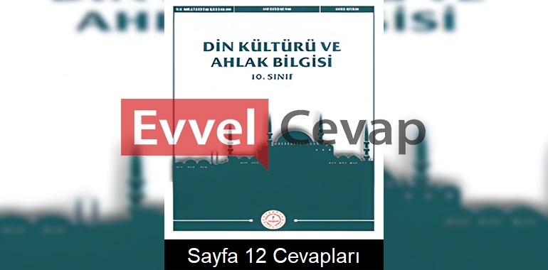 10. Sınıf Din Kültürü Ders Kitabı Cevapları Meb Yayınları Sayfa 12 