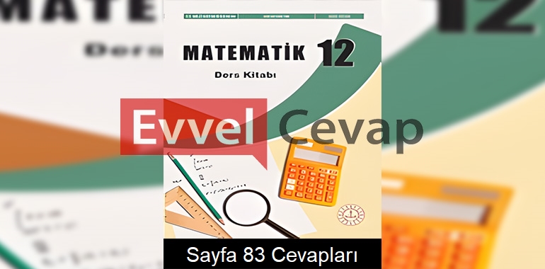 12. Sınıf Matematik Ders Kitabı Cevapları Meb Yayınları Sayfa 83 