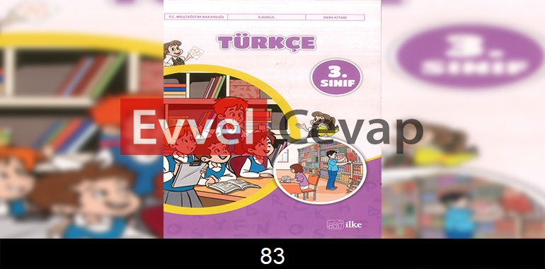 3. Sınıf İlke Yayınları Türkçe Ders Kitabı Cevapları Sayfa 83 