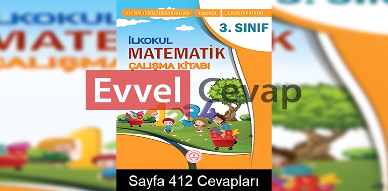 3. Sınıf Matematik Çalışma Kitabı Cevapları Meb Sayfa 412