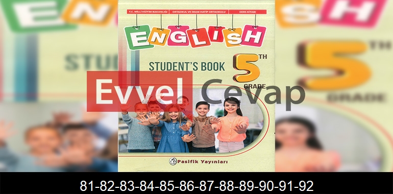 5. Sınıf Pasifik Yayınları İngilizce Ders Kitabı Cevapları Sayfa 81-82-83-84-85-86-87-88-89-90-91-92