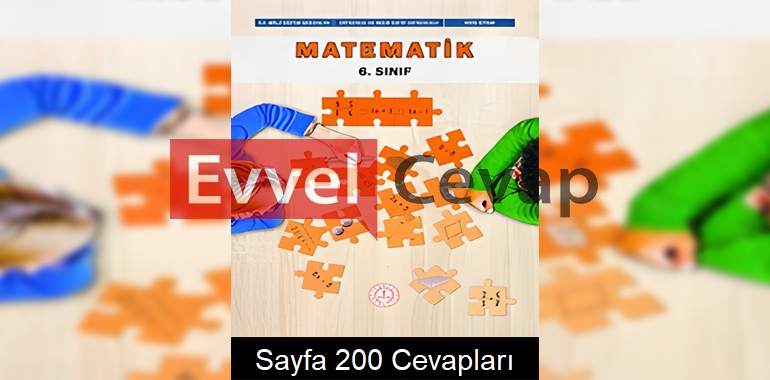6. Sınıf Matematik Ders Kitabı Cevapları Meb Yayınları Sayfa 200 