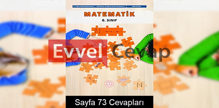 6. Sınıf Matematik Ders Kitabı Cevapları Meb Yayınları Sayfa 73 