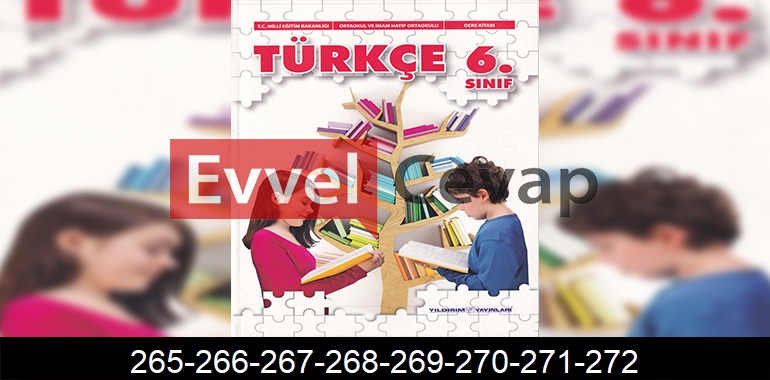 6. Sınıf Yıldırım Yayınları Türkçe Ders Kitabı Cevapları Sayfa 265-266-267-268-269-270-271-272