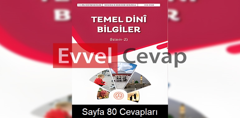 Temel Dini Bilgiler (İslam 2) Ders Kitabı Cevapları Meb Yayınları Sayfa 80 
