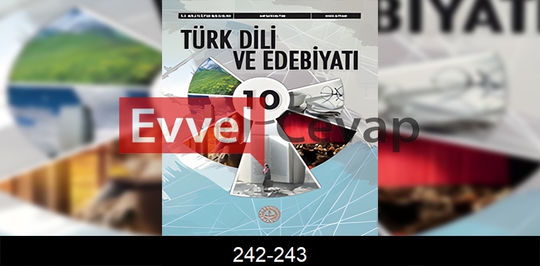 10. Sınıf Edebiyat Ders Kitabı Cevapları Meb Yayınları Sayfa 242-243 
