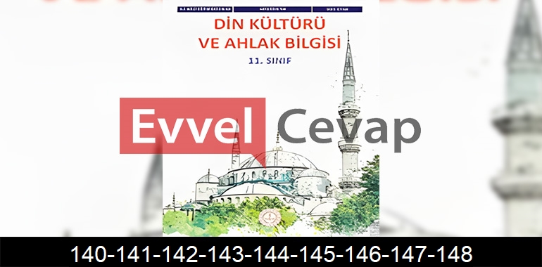 11. Sınıf Din Kültürü Kitabı Cevapları Sayfa 140-141-142-143-144-145-146-147-148