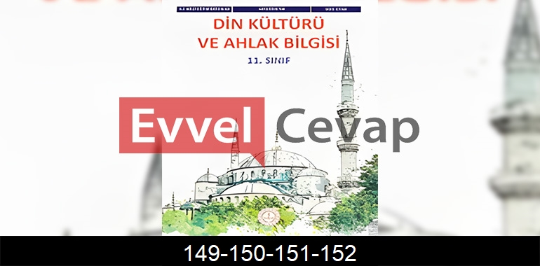11. Sınıf Din Kültürü Kitabı Cevapları Sayfa 149-150-151-152