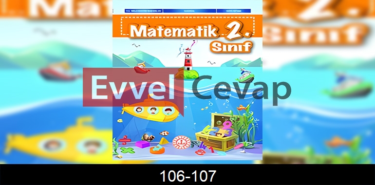 2. Sınıf Matematik Ders Kitabı Cevapları Sayfa 106-107 