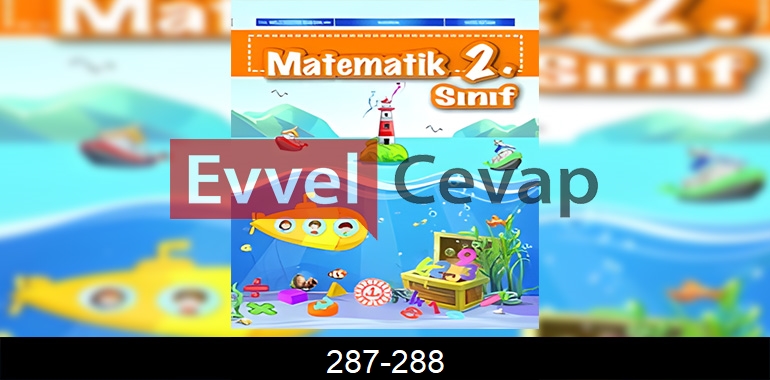 2. Sınıf Matematik Ders Kitabı Cevapları Sayfa 287-288 