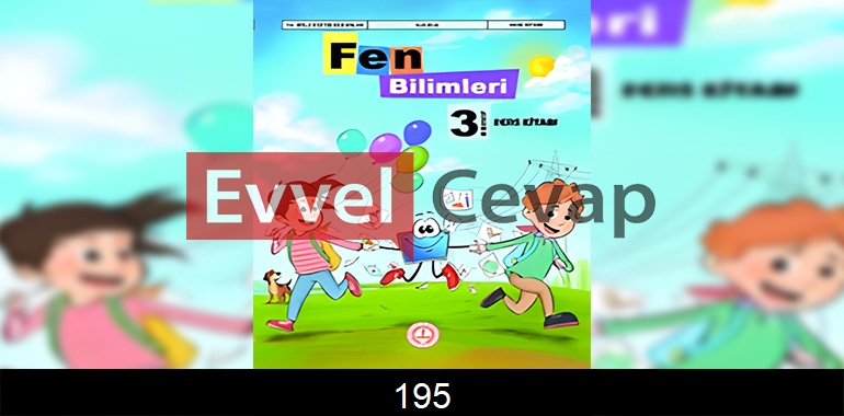 3. Sınıf Fen Bilimleri Ders Kitabı Cevapları Sayfa 195 