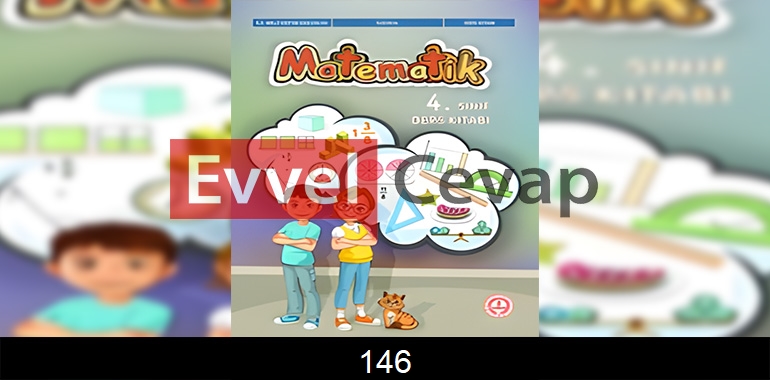 4. Sınıf Matematik Ders Kitabı Cevapları Sayfa 146 