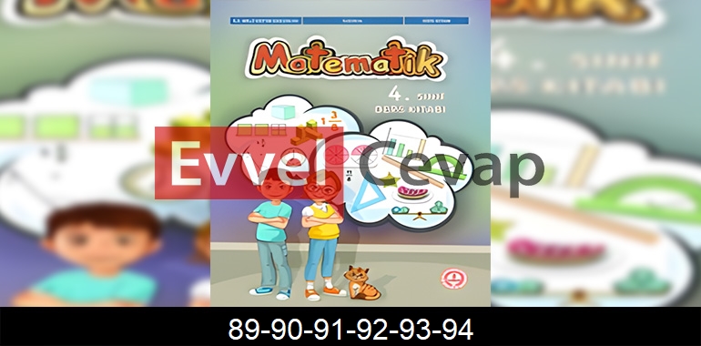 4. Sınıf Matematik Ders Kitabı Cevapları Sayfa 89-90-91-92-93-94 