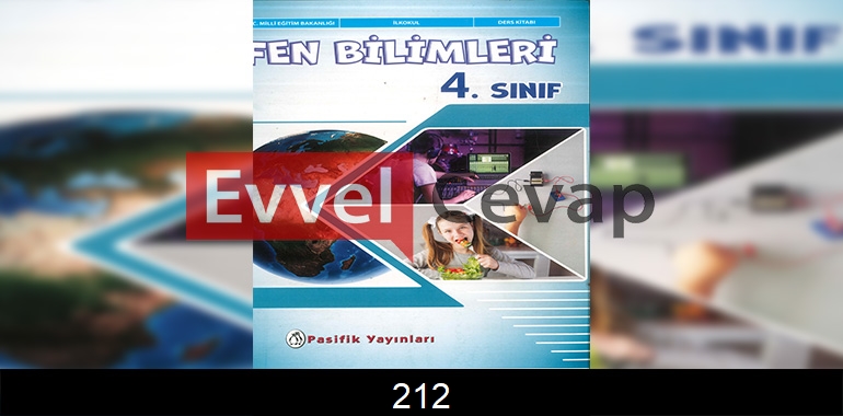 4. Sınıf Pasifik Yayınları Fen Bilimleri Ders Kitabı Cevapları Sayfa 212