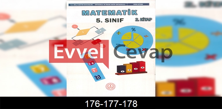 5. Sınıf Matematik Ders Kitabı Cevapları Sayfa 176-177-178