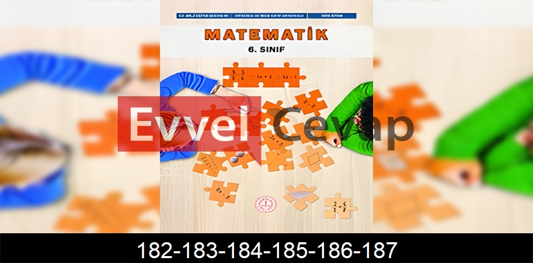 6. Sınıf Matematik Ders Kitabı Cevapları Sayfa 182-183-184-185-186-187 