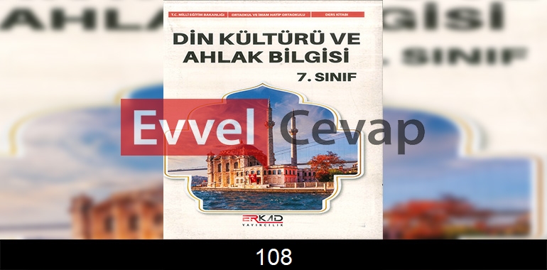 7. Sınıf Din Kültürü Kitabı Cevapları Erkad Yayıncılık Sayfa 108