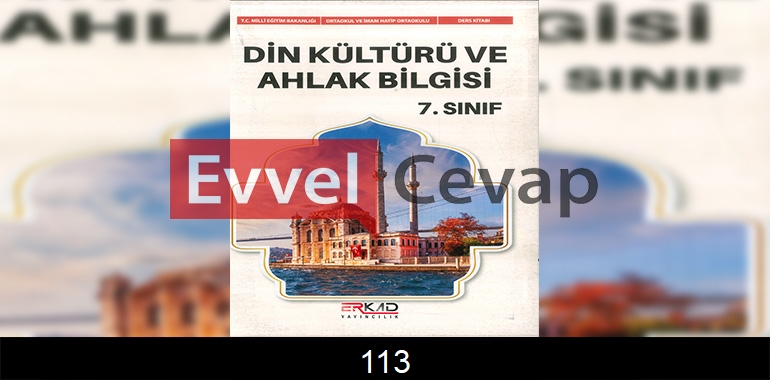 7. Sınıf Din Kültürü Kitabı Cevapları Erkad Yayıncılık Sayfa 113