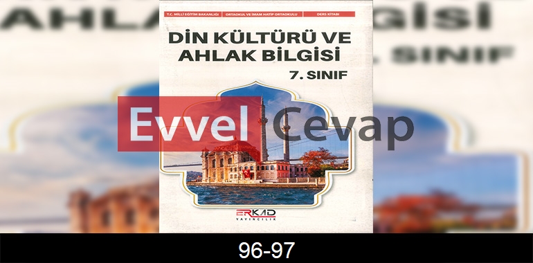 7. Sınıf Din Kültürü Kitabı Cevapları Erkad Yayıncılık Sayfa 96-97