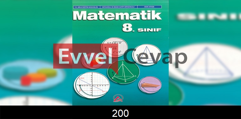 8. Sınıf Matematik Ders Kitabı Cevapları Ada Matbaacılık Sayfa 200