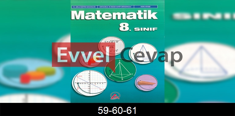 8. Sınıf Matematik Ders Kitabı Cevapları Ada Matbaacılık Sayfa 59-60-61