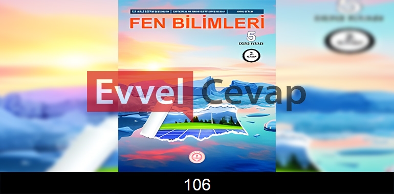 5. Sınıf Fen Bilimleri Ders Kitabı Cevapları Sayfa 106
