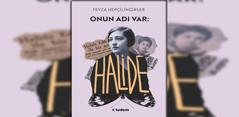 Onun Adı Var: Halide Kitap Özeti Feyza Hepçilingirler 