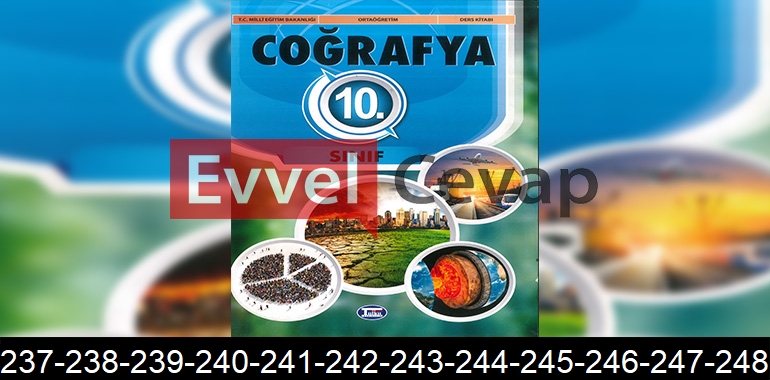 10. Sınıf Coğrafya Ders Kitabı Cevapları Tutku Yayıncılık Sayfa 237-238-239-240-241-242-243-244-245-246-247-248