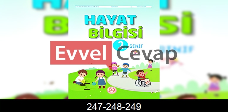 2. Sınıf Hayat Bilgisi Kitabı Cevapları Sayfa 247-248-249 