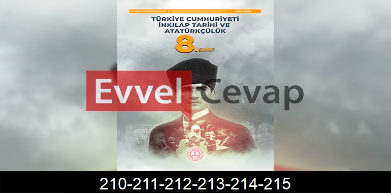8. Sınıf İnkılap Tarihi Cevapları Meb Yayınları Sayfa 210-211-212-213-214-215