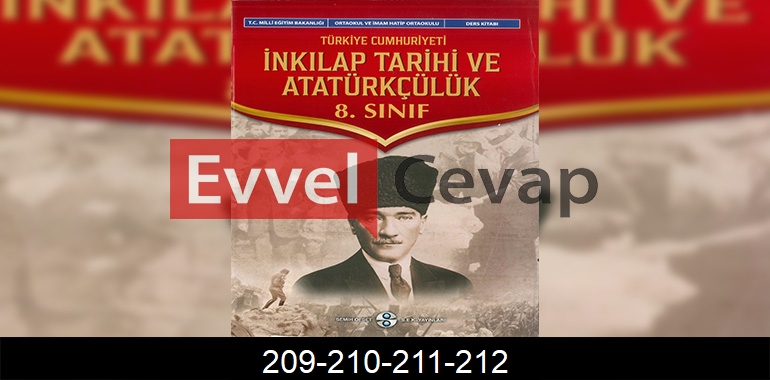 8. Sınıf İnkılap Tarihi Cevapları Sek Yayınları Sayfa 209-210-211-212