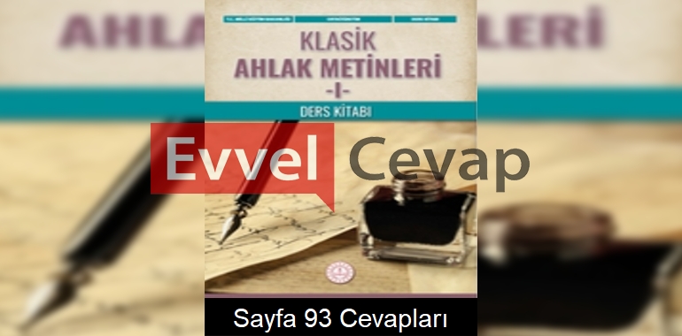 Klasik Ahlak Metinleri Ders Kitabı Cevapları Sayfa 93