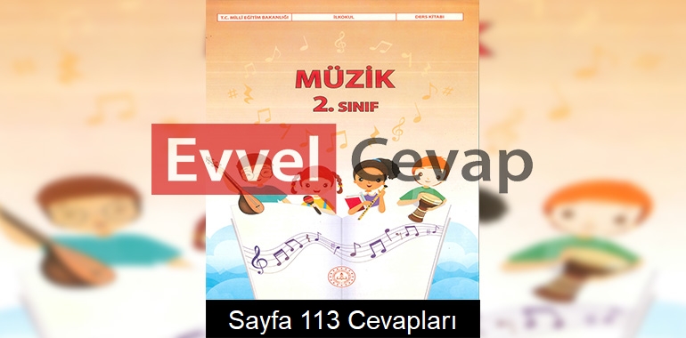 2. Sınıf Müzik Ders Kitabı Cevapları Sayfa 113 