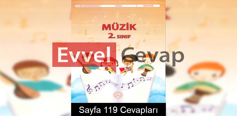 2. Sınıf Müzik Ders Kitabı Cevapları Sayfa 119 