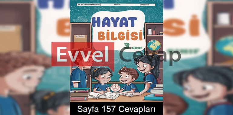 3. Sınıf Hayat Bilgisi Kitabı Cevapları Meb Yayınları Sayfa 157 