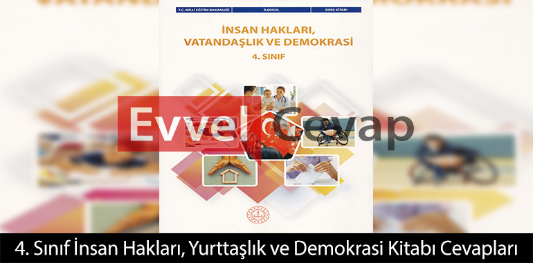 4. Sınıf İnsan Hakları, Yurttaşlık ve Demokrasi Ders Kitabı Cevapları 