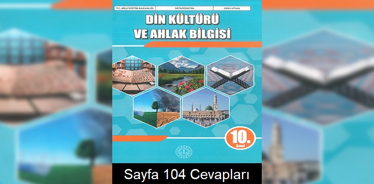 10. Sınıf Din Kültürü Kitabı Cevapları Meb Yayınları Sayfa 104 
