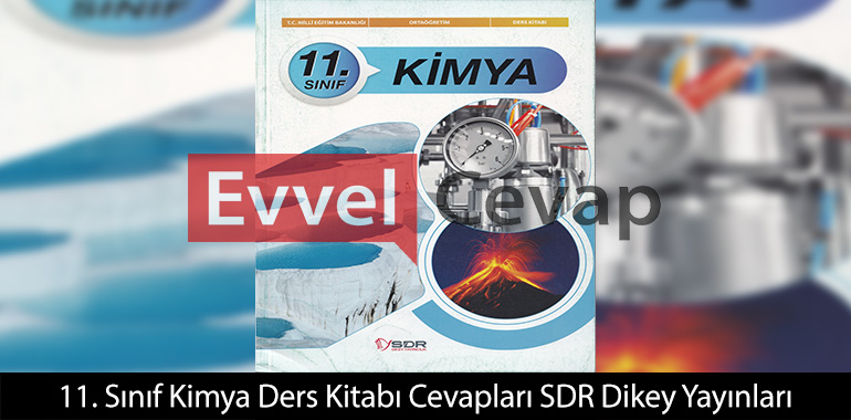 11. Sınıf Kimya Ders Kitabı Cevapları SDR Dikey Yayınları 
