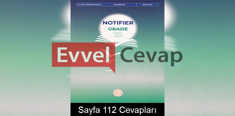 12. Sınıf İngilizce Notifier Ders Kitabı Cevapları Sayfa 112 
