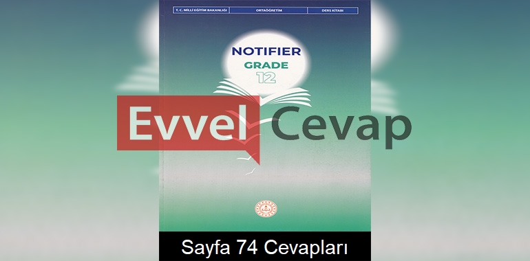 12. Sınıf İngilizce Notifier Ders Kitabı Cevapları Sayfa 74 