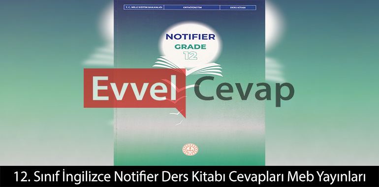 12. Sınıf İngilizce Notifier Ders Kitabı Cevapları 